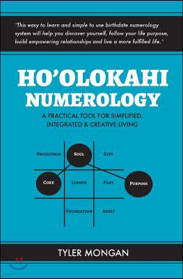 Ho'olokahi Numerology: A Practical Tool For Simplified, Integrated, & Creative Living