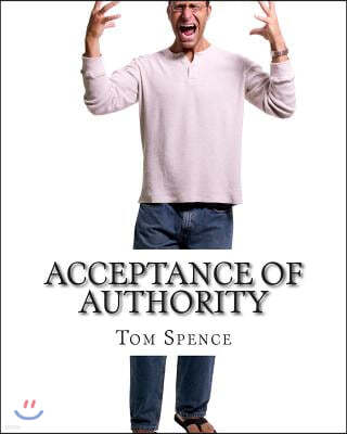 Acceptance of Authority: Getting to the root of the problem