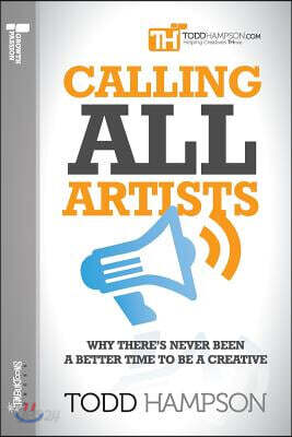 Calling All Artists: Why There's Never Been a Better Time to Be a Creative