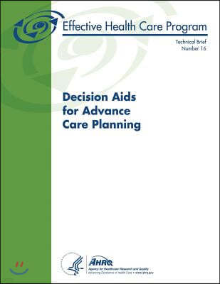 Decision AIDS for Advance Care Planning: Technical Brief Number 16