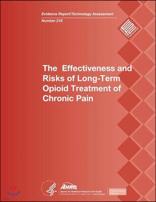 The Effectiveness and Risks of Long-Term Opioid Treatment of Chronic Pain: Evidence Report/Technology Assessment Number 218