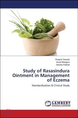 Study of Rasasindura Ointment in Management of Eczema