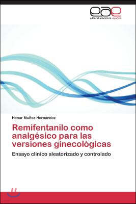 Remifentanilo como analgesico para las versiones ginecologicas