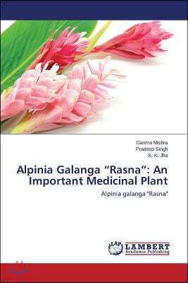 Alpinia Galanga "Rasna": An Important Medicinal Plant