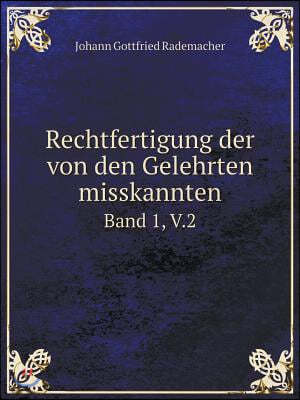 Rechtfertigung der von den Gelehrten misskannten Band 1, V.2