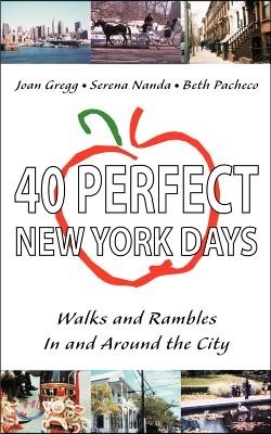 40 Perfect New York Days: Walks and Rambles in and Around the City