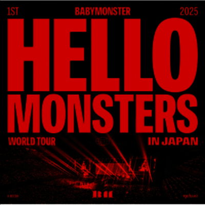 베이비몬스터 (BABYMONSTER) - 1st World Tour "Hello Monsters" In Japan ~2025.04.13 K-Arena Yokohama~ (CD)