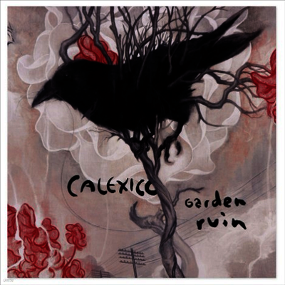 Calexico — Garden Ruin 앨범 커버