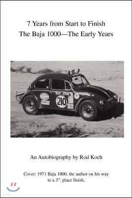 7 Years from Start to Finish: The Baja 1000--The Early Years