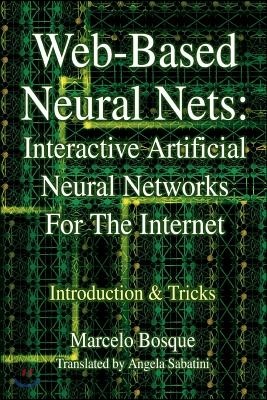 Web-Based Neural Nets: Interactive Artificial Neural Networks for the Internet: Introduction and Tricks