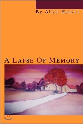 A Lapse of Memory