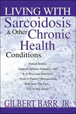 Living With Sarcoidosis & Other Chronic Health Conditions