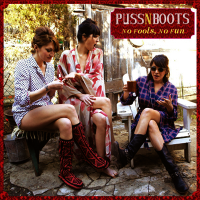 Puss N Boots — No Fools, No Fun 앨범 커버