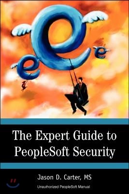 The Expert Guide to PeopleSoft Security