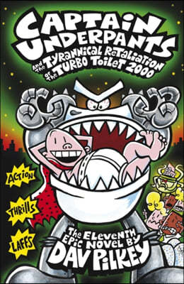 The Captain Underpants and the Tyrannical Retaliation of the Turbo Toilet 2000