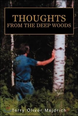 Thoughts from the Deep Woods