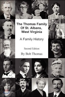 The Thomas Family of St. Albans, West Virginia: A Family History