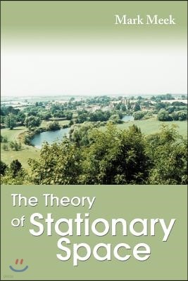 The Theory of Stationary Space