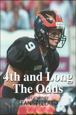 4th and Long the Odds: My Journey