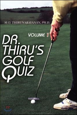 Dr. Thiru's Golf Quiz: Volume 1