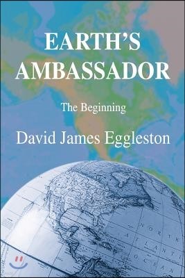 Earth's Ambassador: The Beginning