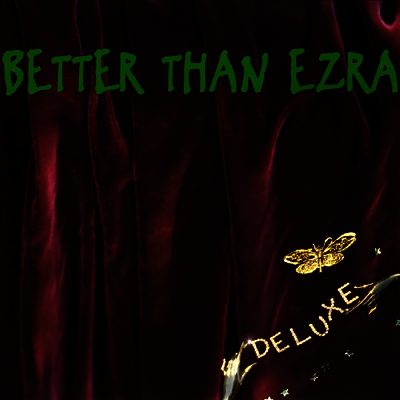 Better Than Ezra — Deluxe (Gatefold) 앨범 커버