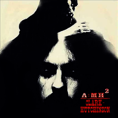 Clark-Hutchinson,Andy Clark,Mike Hutchinson — A=Mh2 앨범 커버