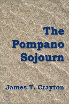 The Pompano Sojourn