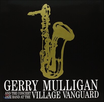 Gerry Mulligan — Gerry Mulligan And The Concert Jazz Band At The Village Vang 앨범 커버