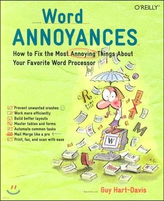 Word Annoyances: How to Fix the Most Annoying Things about Your Favorite Word Processor