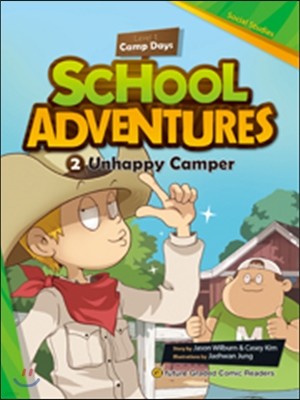 School Adventures 1-2. Unhappy Camper