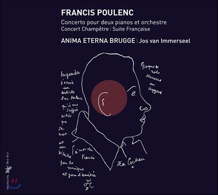 Jos Van Immerseel 풀랑: 두 대의 피아노를 위한 협주곡, 프랑스 모음곡 (Poulenc: Two Piano Concerto, Suite Francaise)