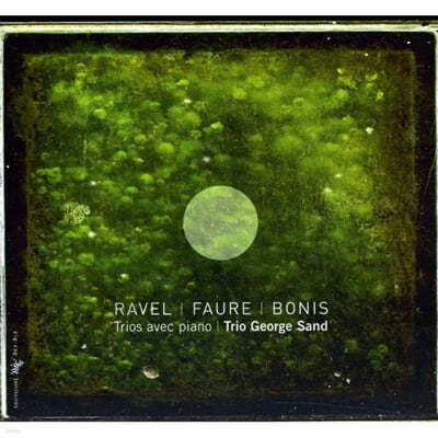 Trio George Sand  / : ǾƳ  (Ravel / Faure: Piano Trio) 