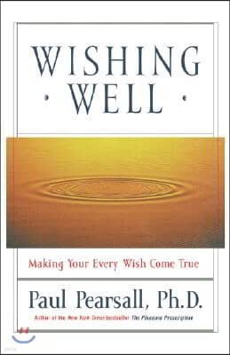 Wishing Well: Making Your Every Wish Come True