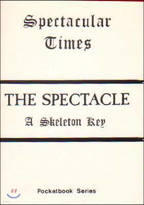 The Spectacle: A Skeleton Key