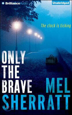 Only the Brave