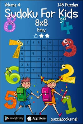 Sudoku For Kids 8x8 - Easy - Volume 4 - 145 Logic Puzzles