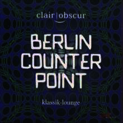 색소폰 사중주의 베를린 카운터 포인트 (Clair-Obscur Saxophonquartett - Berlin Counterpoint: Glass, Biegai, Reich)(CD) - Clair-Obscur Saxophonquartett