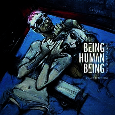 Erik Truffaz & Murcof — Being Human Being 앨범 커버