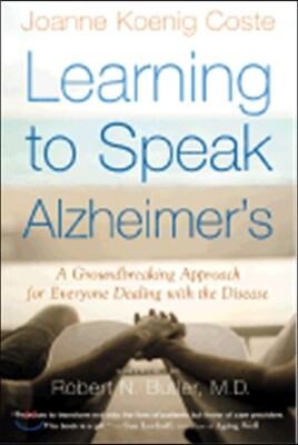 Learning to Speak Alzheimer's: A Groundbreaking Approach for Everyone Dealing with the Disease