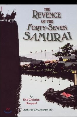 The Revenge of the Forty-Seven Samurai