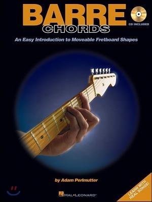 Barre Chords: An Easy Introduction to Moveable Fretboard Shapes