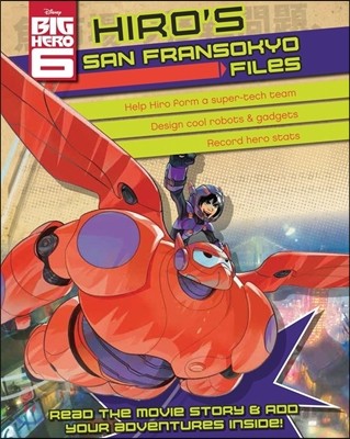 DISNEY BIG HERO 6 : HIRO'S SAN FRANSOKYO FILES