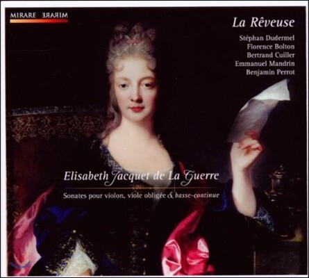 La Reveuse 드 라 게르: 바이올린, 비올, 베이스 콘티누오를 위한 소나타 (De la Guerre: Violin, Viol & Bass Continuo Sonatas)