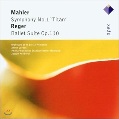 Armin Jordan :  1 'Ÿź' / : ߷  (Mahler: Symphony No.1 'Titan' / Reger: Ballet Suite)