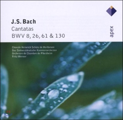 Fritz Werner : ĭŸŸ (Bach: Cantatas BWV 8, 26, 61, 130)