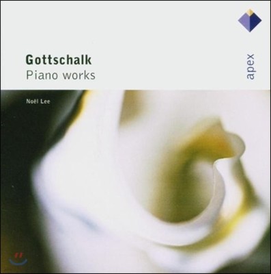 Noel Lee Ʈũ: ǾƳ ǰ (Gottschalk: Piano Works)