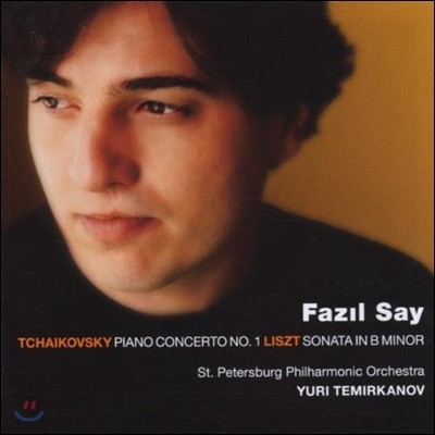 Fazil Say Ű: ǾƳ ְ 1 / Ʈ: ǾƳ ҳŸ B (Tchaikovsky: Piano Concerto No.1, Liszt: Piano Sonata)