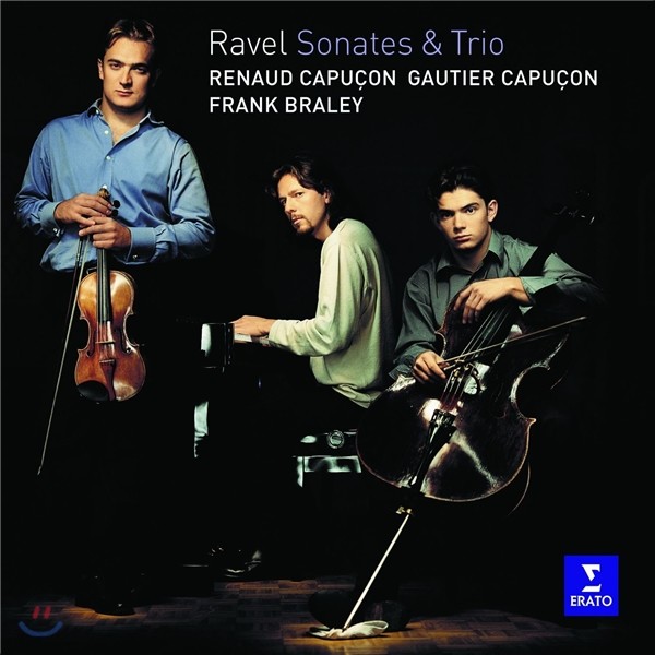 Renaud &amp; Gautier Capucon / Frank Braley 라벨: 소나타와 트리오 - 르노 &amp; 고티에 카퓌송, 프랑크 브레일리 (Ravel: Sonatas &amp; Trio)