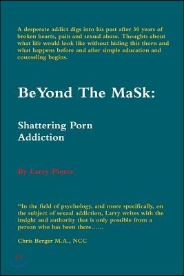 Beyond the Mask: Shattering Porn Addiction